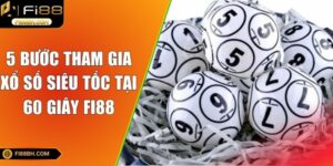 Xổ Số Siêu Tốc Tại 60 Giây FI88 – Bùng Nổ Mỗi Phút