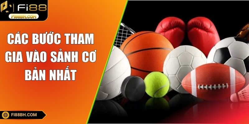 Các bước tham gia vào sảnh cơ bản nhất