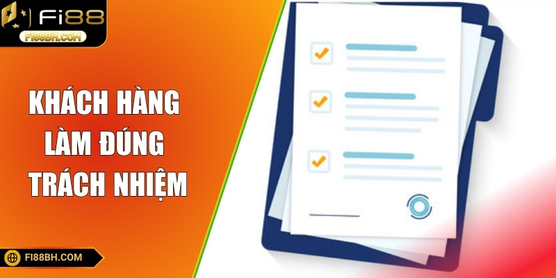 Khách hàng phải làm đúng trách nhiệm khi cá cược tại nhà cái