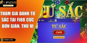 Đánh Tứ Sắc Tại FI88 - Mách Bạn Kinh Nghiệm Chơi Thắng