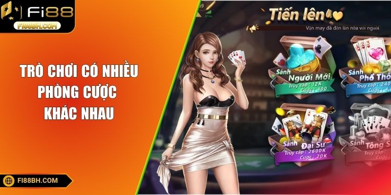 Trò chơi có nhiều phòng cược khác nhau