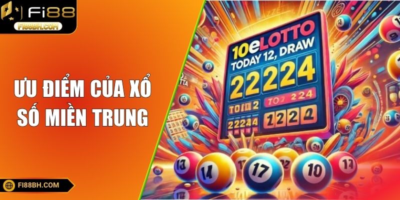Ưu điểm của xổ số miền Trung